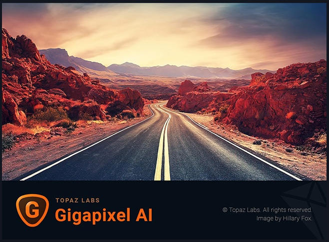Topaz Gigapixel AI中文下载全家桶+专业级图片无损放大图片处理安装教程-1