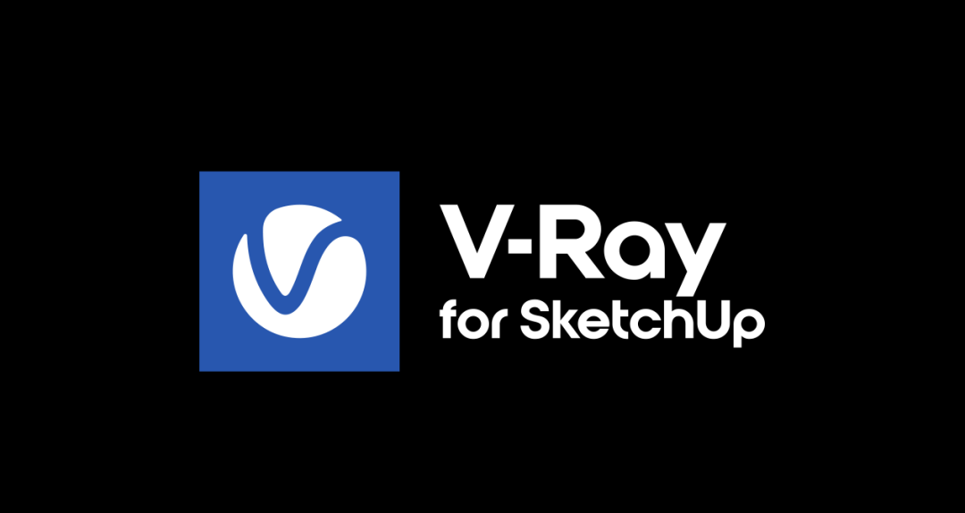 VRay6.02 for SketchUp 中文版免费下载 安装教程-1