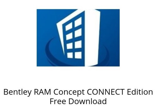 Bentley RAM Concept CONNECT Edition 07.00.00.12免费下载-1